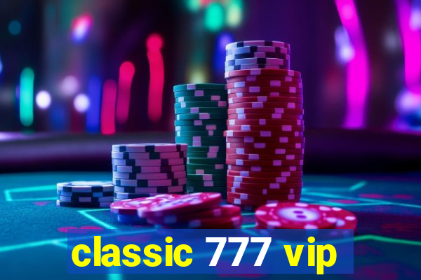 classic 777 vip